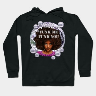 Funk Me Funk You Hoodie